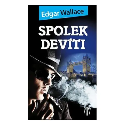 Spolek devíti - Edgar Wallace (Edgar Wallace)