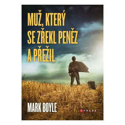 Muž, který se zřekl peněz a přežil (Boyle Mark)