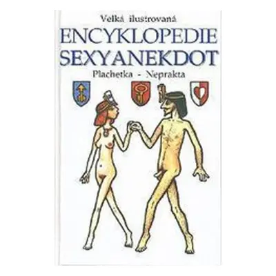 Velká ilustrovaná encyklopedie sexyanekdot (Jiří Plachetka)