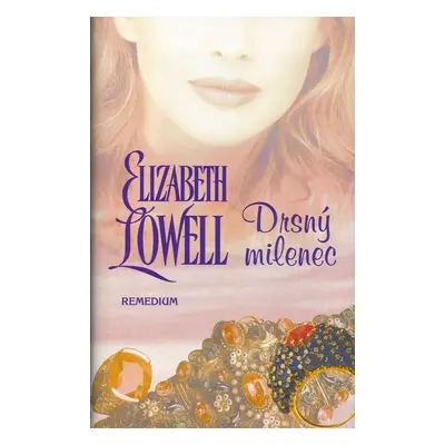 Drsný milenec (Elizabeth Lowell) (slovensky)