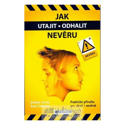 Jak utajit / odhalit nevěru (Evženie Zavilá)