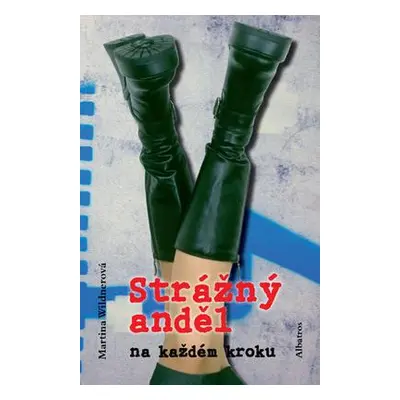 Strážný anděl na každém kroku (Martina Wildnerová)