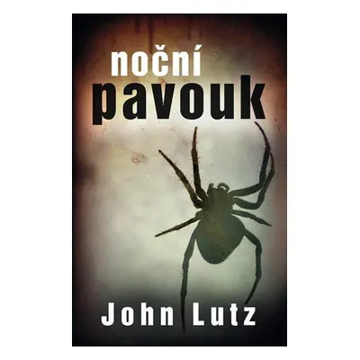 Noční pavouk - John Lutz (John Lutz)