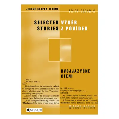 Výběr z povídek - Selected Stories - Jerome Klapka Jerome, Veronika Volhejnová (Jerome Klapka Je