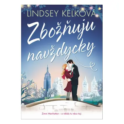 Zbožňuju navždycky (Lindsey Kelk)