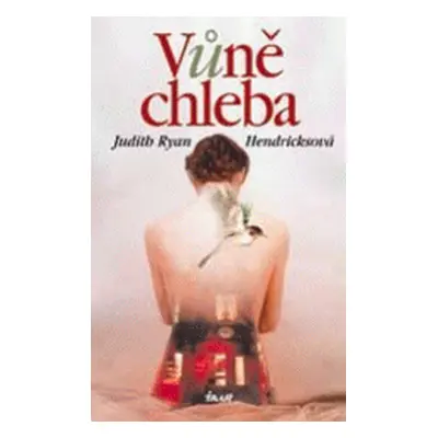 Vůně chleba (Judith Ryan Hendricks)