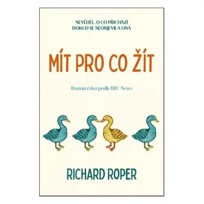 Mít pro co žít (Richard Roper)