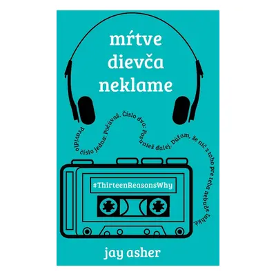 Mŕtve dievča neklame (Jay Asher) (slovensky)