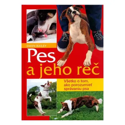 Pes a jeho reč (Gwen Bailey) (slovensky)