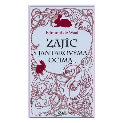 Zajíc s jantarovýma očima (Edmund de Waal)