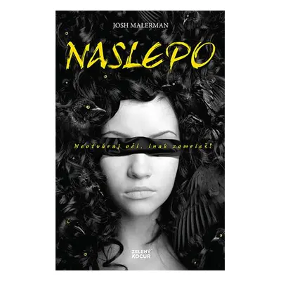 Naslepo (Bird Box) (Josh Malerman) (slovensky)