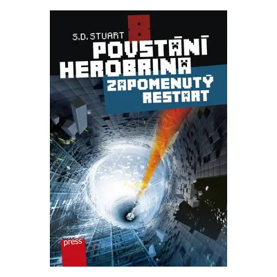 Povstání Herobrina 8 – Zapomenutý restart (S.D. Stuart)