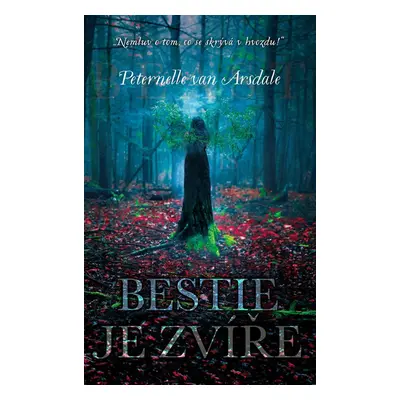 Bestie je zvíře (Peternelle van Arsdale)