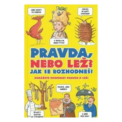 Pravda nebo lež? Jak se rozhodneš? (Jan Payne)