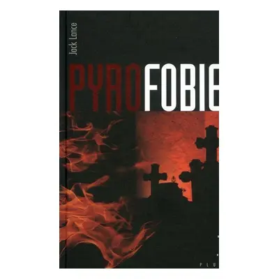 Pyrofobie (Jack Lance)