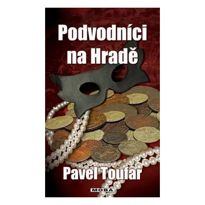 Podvodníci na Hradě (Pavel Toufar)