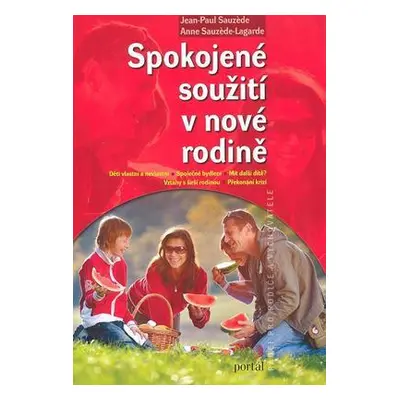 Spokojené soužití v nové rodině - Děti vlastní a nevlastní. Společné bydlení. Mít další dítě? Vz