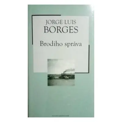 Brodiho správa (Jorge Luis Borges) (slovensky)