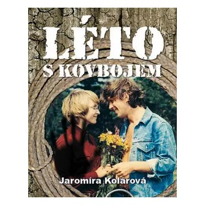 Léto s kovbojem (Jaromíra Kolárová)