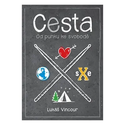 Cesta. Od punku ke svobodě (Lukáš Vincour)