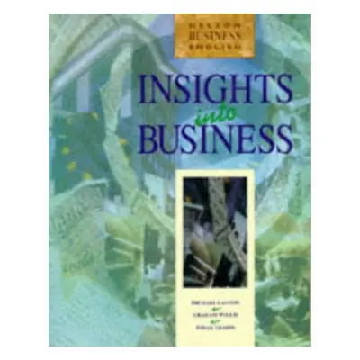 Insights into Business: Students Book (Graham Tullis) (EN)