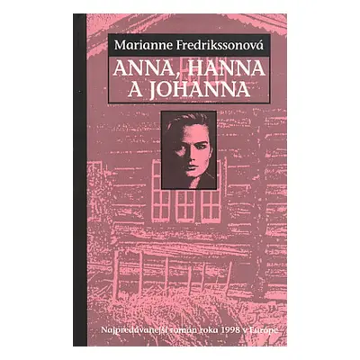 Anna, Hanna a Johanna (Marianne Fredriksson) (slovensky)