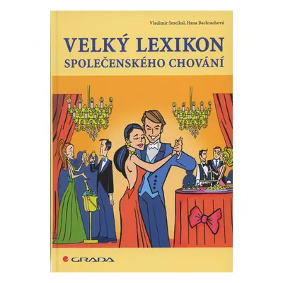 Velký lexikon společenského chování (Vladimír Smejkal)