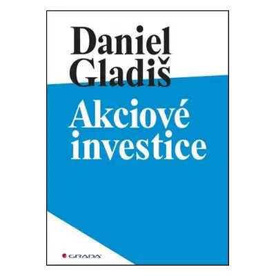 Akciové investice (Daniel Gladiš)