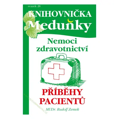 Nemoci Zdravotnictví, příběhy pacientů - svazek 28 (Rudolf Zemek)