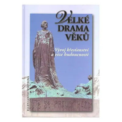 Velké drama věků - Ellen Gould Whiteová (Ellen Gould White)