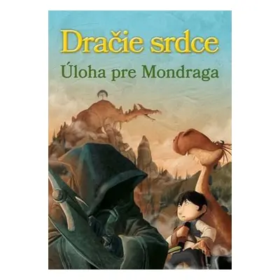 Dračie srdce Úloha pre Mondraga (Ana Galánová) (slovensky)