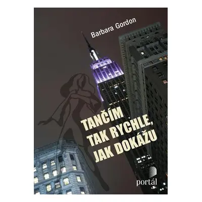 Tančím tak rychle, jak dokážu (Barbara Gordon)