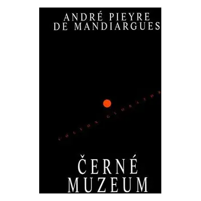 Černé muzeum (de Mandiargues, André Pieyre)