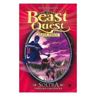 Soltra, ďábelská zaklínačka - Beast Quest (9) (Adam Blade)