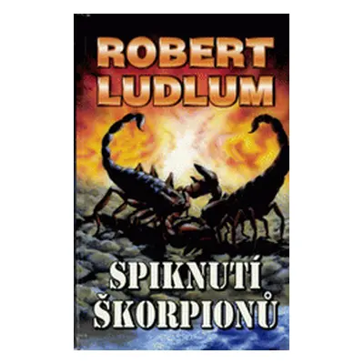 Spiknutí škorpionů (Robert Ludlum)