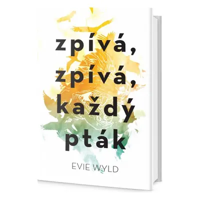 Zpívá, zpívá každý pták (Evie Wyld)