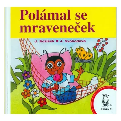 Polámal se mraveneček - leporelo (Kožíšek)