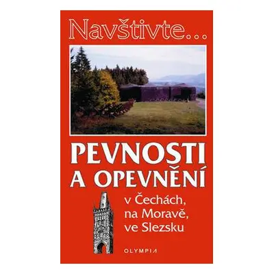 Pevnosti a opevnění v Čechách, na Moravě, ve Slezsku (Dibelková, Irena)