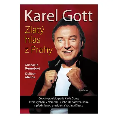 Karel Gott - Zlatý hlas z Prahy (Dalibor Mácha)