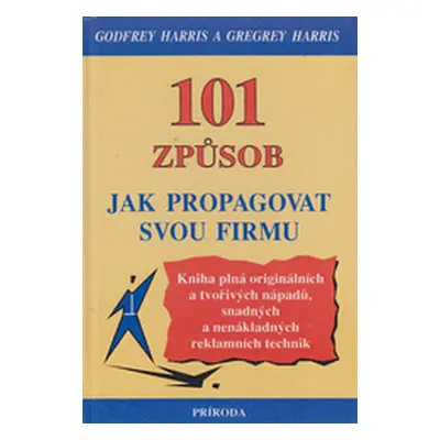 101 způsob jak propagovat svou firmu (Godfrey Harris)