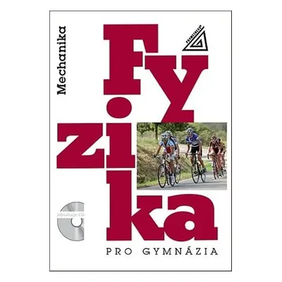 Fyzika pro gymnázia -- Mechanika (Emanuel Svoboda)