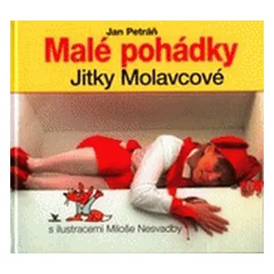 Malé pohádky Jitky Molavcové (Miloš Nesvadba)