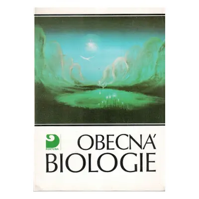 Obecná biologie. Úvodní učební text biologie pro 1. ročník gymnázií (Václav, Kubišta)