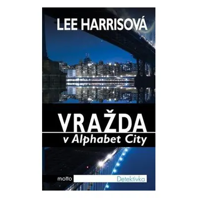 Vražda v Alphabet City (Lee Harrisová)