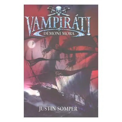 Vampiráti 1 - Démoni mora (Justin Somper) (slovensky)