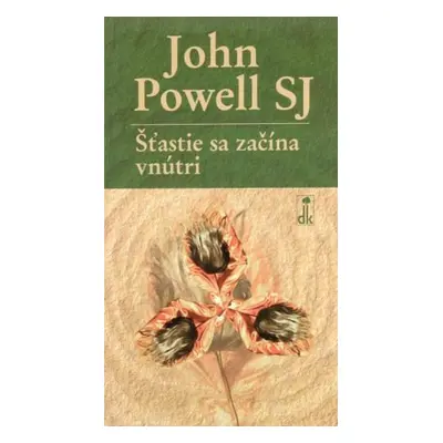 Šťastie sa začína vnútri (John Powell)