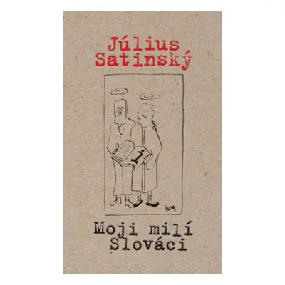 Moji milí Slováci (Július Satinský) (slovensky)