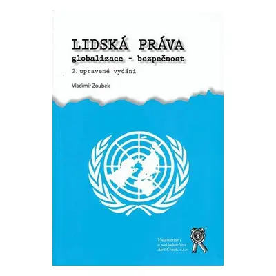 Lidská práva - Globalizace. Bezpečnost (Vladimír Zoubek)