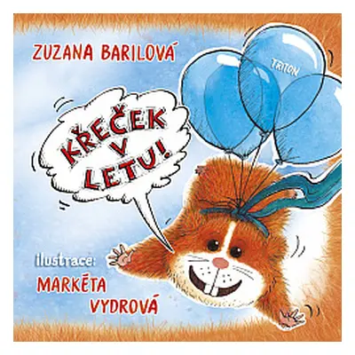 Křeček v letu! (Zuzana Barilová)