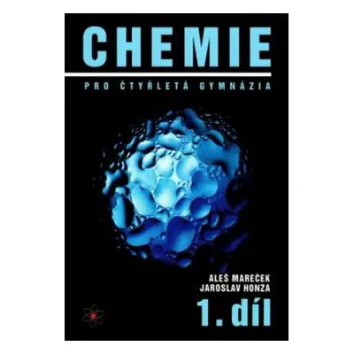 Chemie pro čtyřletá gymnázia, 1.díl (Aleš Mareček)